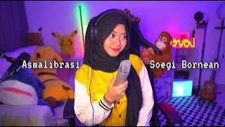 Asmalibrasi - Soegi Bornean | Tya Edros Cover