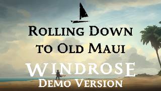 Rolling Down to Old Maui - Demo Version | Windrose Sea Shanty & Lyrics