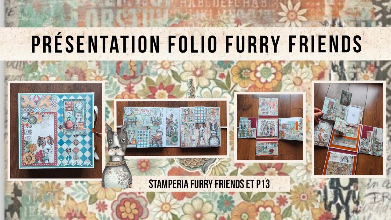 PRÉSENTATION SCRAP Folio Furry Friends  Stamperia 🐕🐈🐾 Partenariat Magics Loisirs 