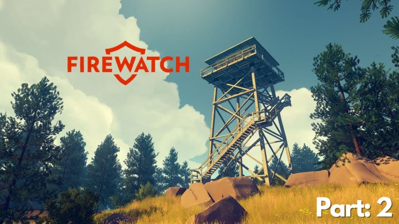 FIREWATCH:2 We finally get to explore the cave!