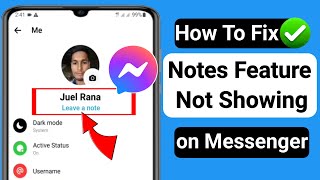 How To Fix Notes Feature Not Showing On Messenger (Update) | Messenger Note Feature
