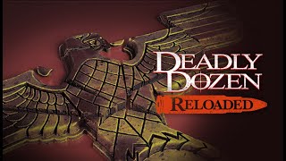 Deadly Dozen Reloaded - стрим первый