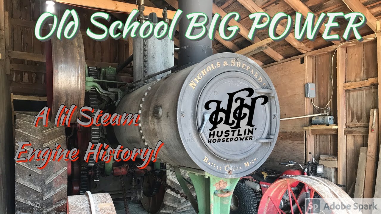 Old School and Big Power! Learning about the Nichols And Shepard Steam Engine.