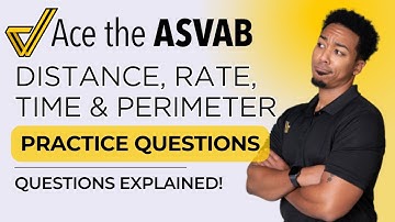ASVAB Arithmetic Reasoning: Word Problems on Distance, Time, and Perimeter Explained