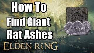 Elden Ring How To Find Giant Rat Ashes - Summons Three Giant Rats Spirits Details