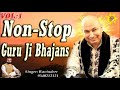 Non stop guru ji bhajans vol 1    blessings    always    ravinderr