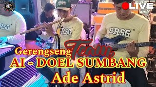 AI - DOEL SUMBANG ( Cover Ade Astrid ) Live Lebak Gede. Desa Cimenyan.