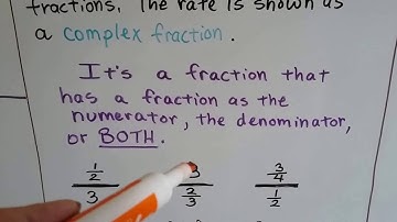 Grade 7 Math #4.1a, Part1, Unit rates and Complex fractions