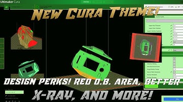New Cura Theme!  big advantages, better x-ray, and more!
