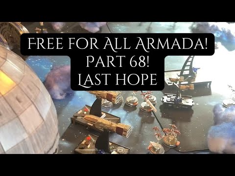 Free for All Armada! Part 68! Last Hope