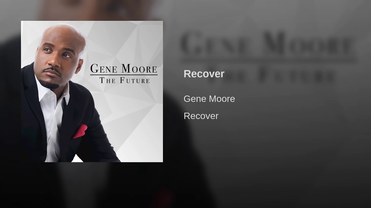 New Song Gene Moore Recover Praise Cleveland Gene moore recover don t count me out motown gospel music sessions. new song gene moore recover