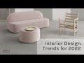 Interior Design Trends for 2022