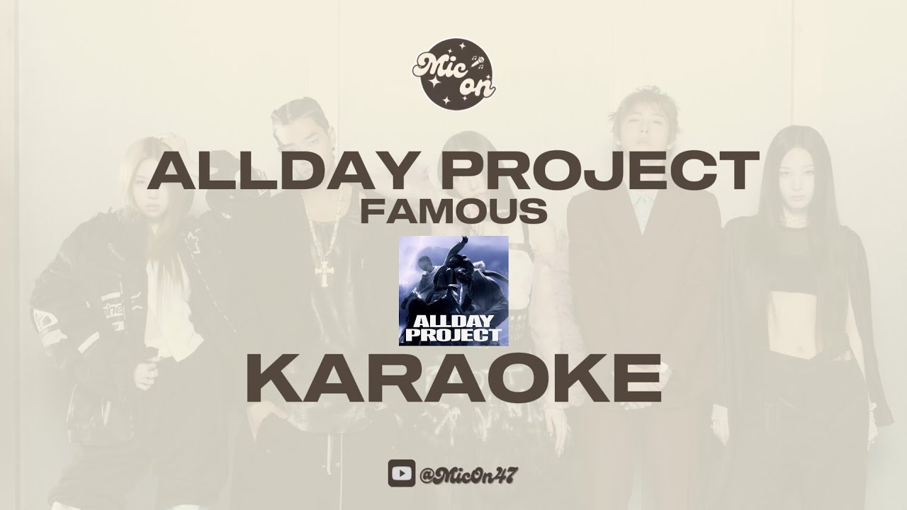 ALLDAY PROJECT - FAMOUS - KARAOKE