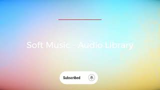 Love Song - Dance & Electronic - Soft Music - Audio Library screenshot 4