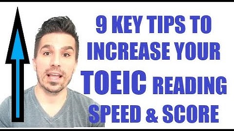 HOW TO INCREASE YOUR TOEIC READING SPEED & SCORE: (9 TIPS!) #TOEICTIPS #PASSTOEIC #TOEIC990 #toeic