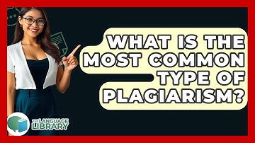 What Is The Most Common Type Of Plagiarism? - The Language Library