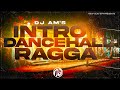 Dj ams  intro dancehall ragga 2024