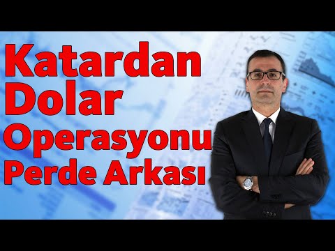 Katardan Dolar Operasyonu ve Perde Arkası