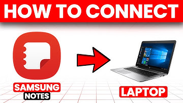 How To Connect Samsung Notes To Laptop (How To Sync And Use Samsung Notes On Laptop)