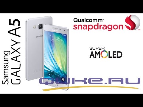 Samsung Galaxy A5 SM-A500 обзор ◄ Quke.ru ►