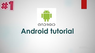 Android: Part 1 - Basic App Components شرح الأندرويد الجزء الأول