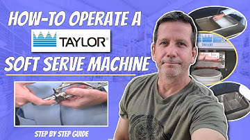 How to Operate a Taylor Soft Serve Machine Training