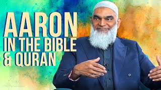 Video: Aaron in the Bible and Quran - Shabir Ally