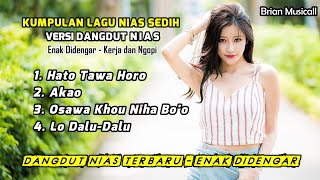 Kumpulan Lagu Dangdut Nias - Lagu Nias - Hato Tawa Horo - Akao - Osawa Khou Niha Boo - Lo Dalu-Dalu