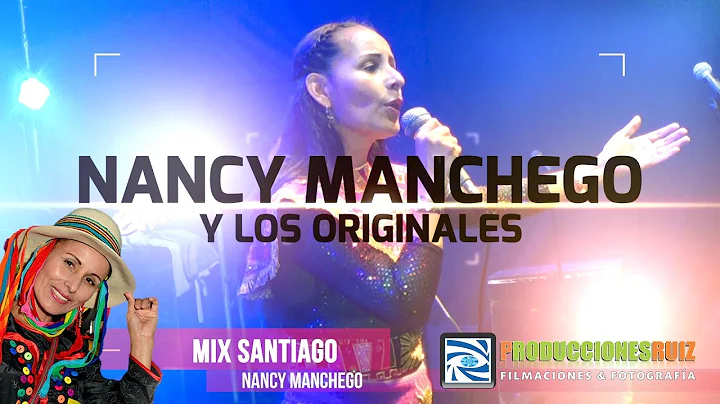 Mix Santiago - Nancy Manchego y los Originales