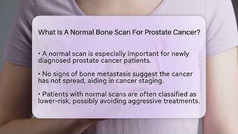 What Is A Normal Bone Scan For Prostate Cancer? - Oncology Support Network