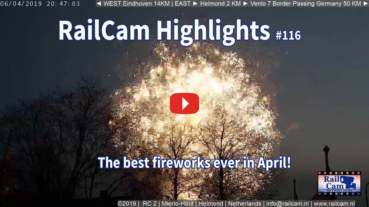 RailCam Highlights #116 Fireworks in April