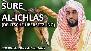 Sure Al-Ichlas (Die Aufrichtigkeit) | DEUTSCHE ÜBERSETZUNG | Sheikh Abdullah Juhany