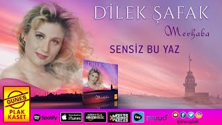 Dilek Şafak - Sensiz Bu Yaz (Official Audio)