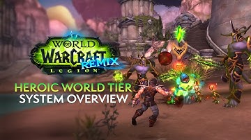 Legion Remix: Heroic World Tier Overview