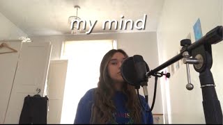 my mind - yebba (cover)