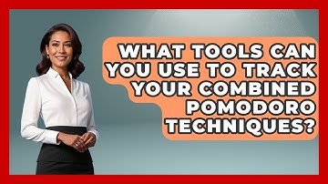 What Tools Can You Use To Track Your Combined Pomodoro Techniques? - Ultimate Study Hacks