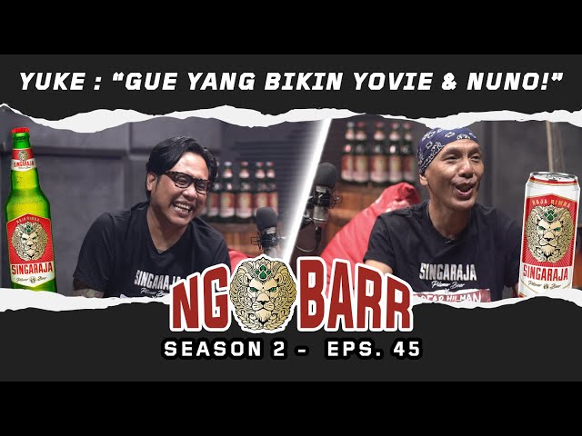 NGOBARR BARENG GOFAR u0026 YUKE SAMPURNA | GUE YANG BIKIN YOVIEu0026NUNO!  | #NGOBARR SEASON 2 EPS.45 class=