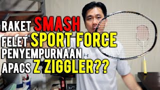 SMASH FELET SPORT FORCE RACKET WHAT IS APACS Z ZIGGLER'S IMPROVEMENT? screenshot 4