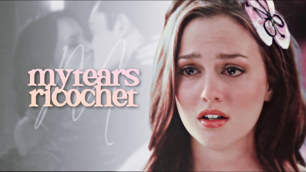 Chuck and Blair || My Tears Ricochet