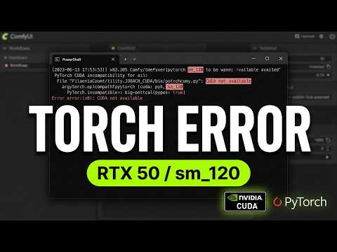 Fix "Torch not compiled with CUDA enabled" - ComfyUI CPU Torch, sm_120 & venv Errors