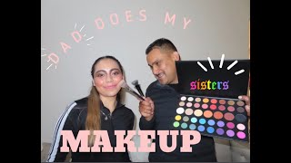 DAD DOES MY MAKEUP✨