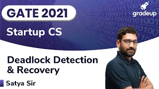 DEADLOCK DETECTION AND RECOVERY | GATE 2021 | OPERATING SYSTEMS | Satya Sir | Gradeup
