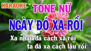 Ngày Đó Xa Rồi Karaoke Tone Nữ Nhạc Sống - Phối Mới Dễ Hát - Nhật Nguyễn