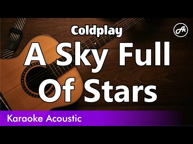 Coldplay - A Sky Full Of Stars (SLOW karaoke acoustic) class=