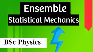 🔴Ensembles- Statistical Mechanics |BSc Physics|