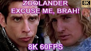 Zoolander/Excuse Me, Brah!/Oh Who Is She Meme Зуландер 8K 60Fps😎😎😎