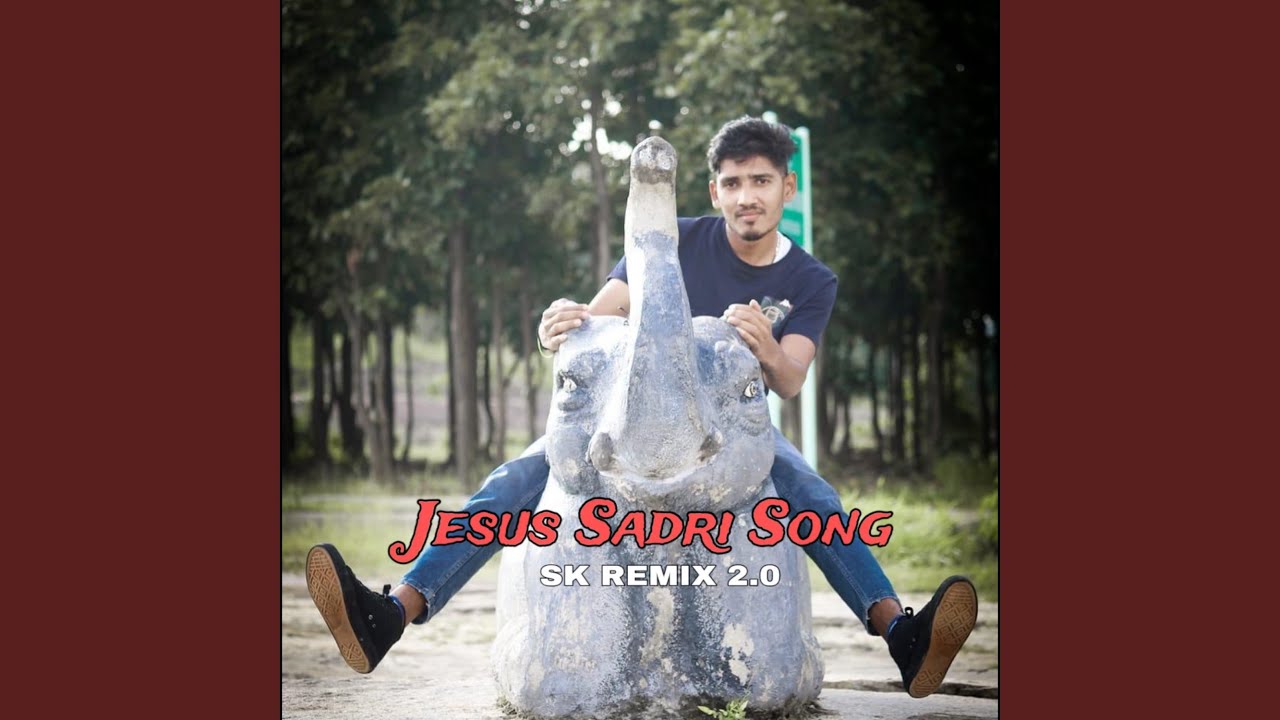 Jesus Sadri Song