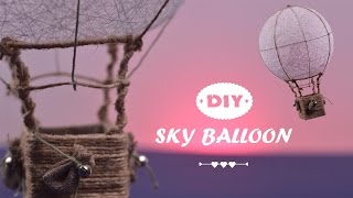 DIY Sky Balloon | How to make Hot Air Balloon Sky