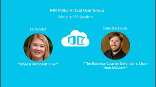 MN365 User Group Feb 2023 - Microsoft Defender \& Microsoft Viva