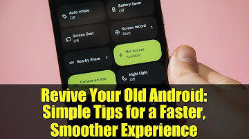 Revive Your Old Android: Simple Tips for a Faster, Smoother Experience